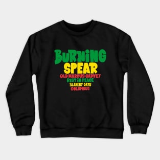 Burning Spear Reggae Tribute - Rasta Vibes Design Crewneck Sweatshirt